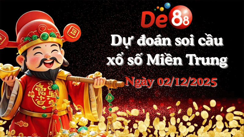 DE88 Dự đoán soi cầu xổ số miền Trung hôm nay ngày 02/12/2025 [Trúng Chắc]