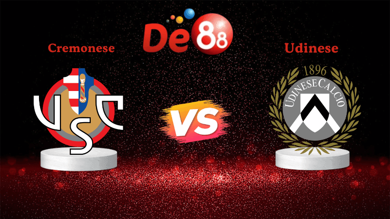 DE88 Nhận đjnh Soi kèo Cremonese vs Udinese 01h45 ngày 21/10/2025 - Serie A