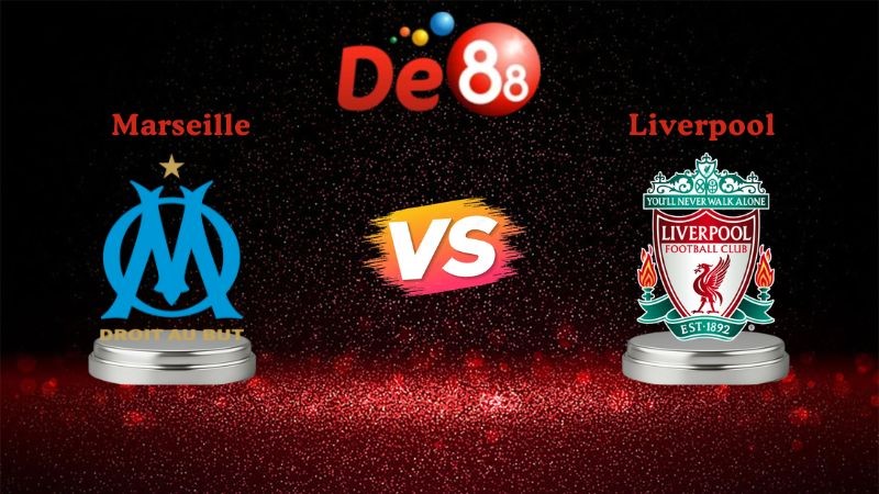 DE88 Soi kèo Marseille vs Liverpool 03h00 ngày 22/01/2026 - Champions League