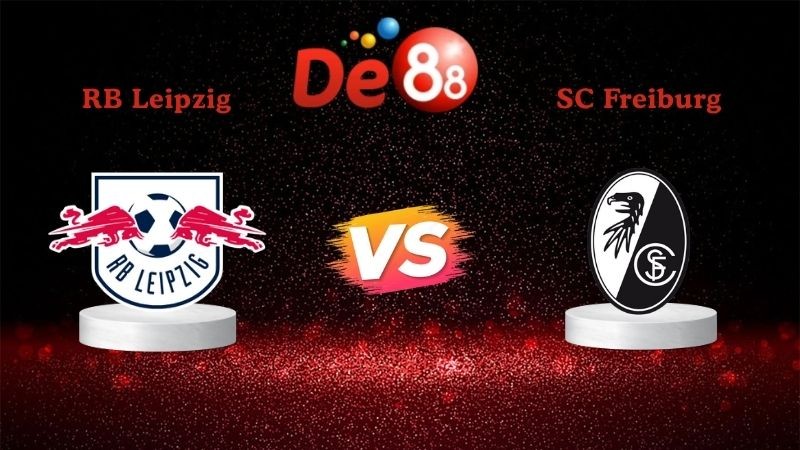 DE88 Soi kèo RB Leipzig vs SC Freiburg 02h30 ngày 15/01/2026 - Bundesliga