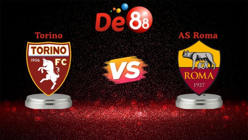 DE88 Soi kèo Torino vs AS Roma 00h00 ngày 19/01/2026 - Serie A