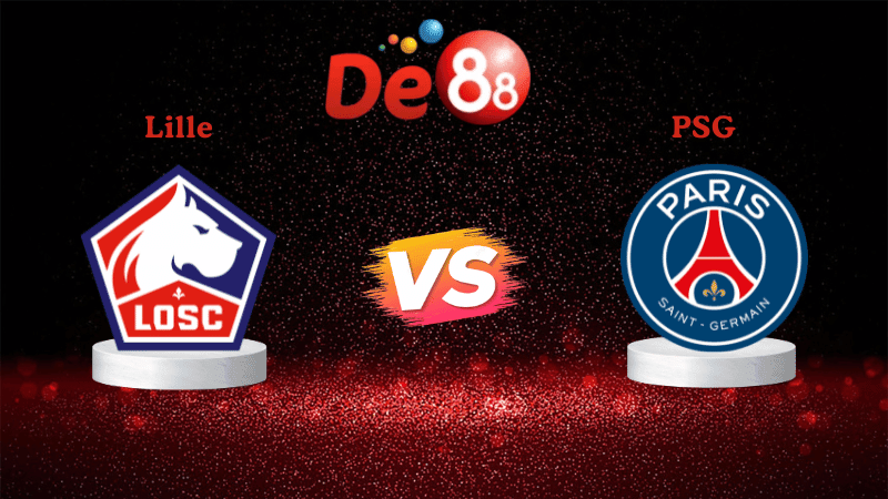 DE88 Soi kèo Lille vs PSG 01h45 ngày 06/10/2025 - Ligue 1