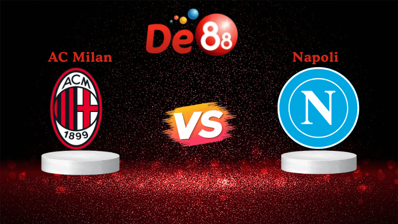 DE88 Soi kèo AC Milan vs Napoli 01h45 ngày 29/09/2025 - Serie A