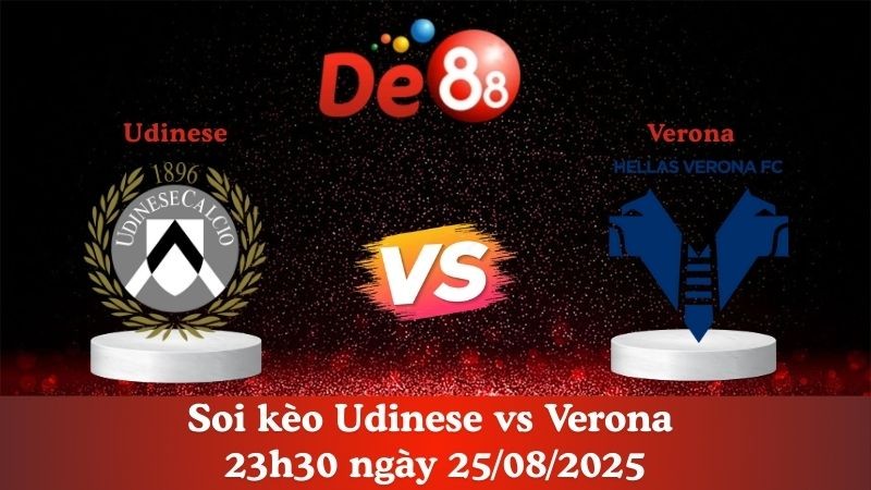 DE88 Nhận định soi kèo Udinese vs Verona 23h30 ngày 25/08/2025 - Serie A