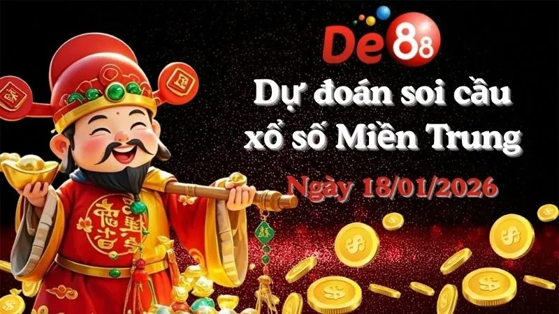 DE88 Dự đoán soi cầu xổ số miền Trung hôm nay ngày 18/01/2026 [Trúng Chắc]